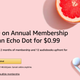 Annual Audible Membership | $120 | Amazon | Includes code for $.99 Echo Dot